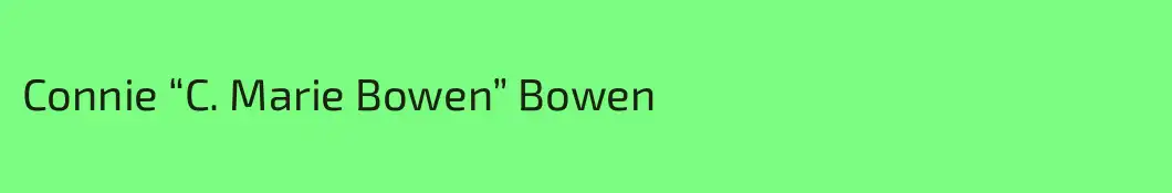 Connie “C. Marie Bowen” Bowen